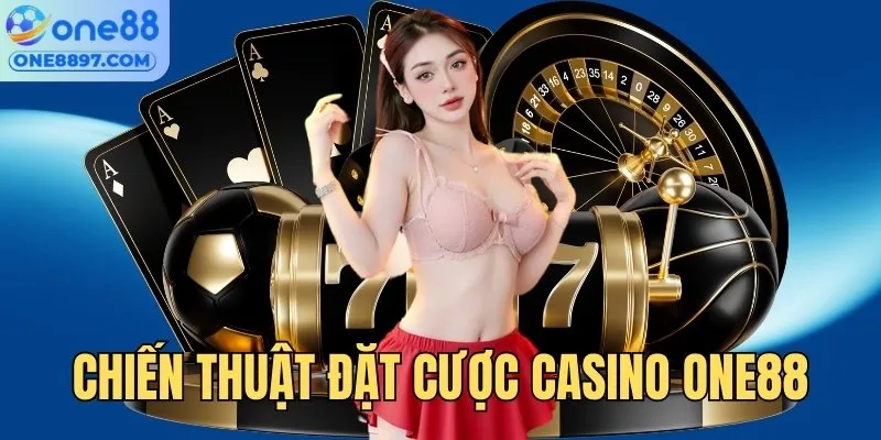 Chiến thuật đặt cược hiệu quả, tăng tỷ lệ thắng lớn