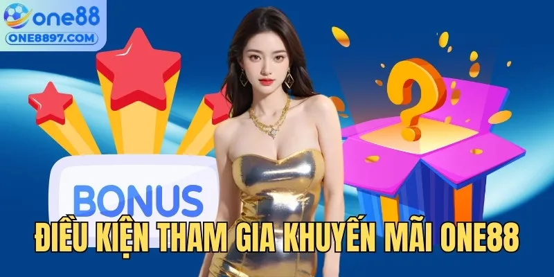 Điều kiện cần nắm để tham gia sự kiện ưu đãi ONET 88