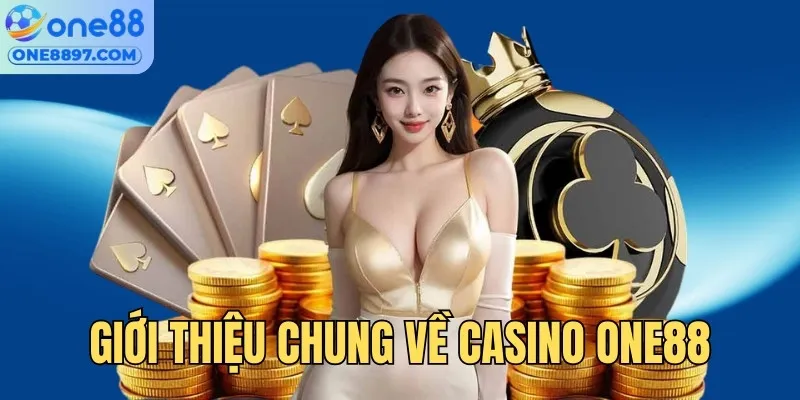 Giới thiệu chung về sòng bài trực tuyến ONET 88