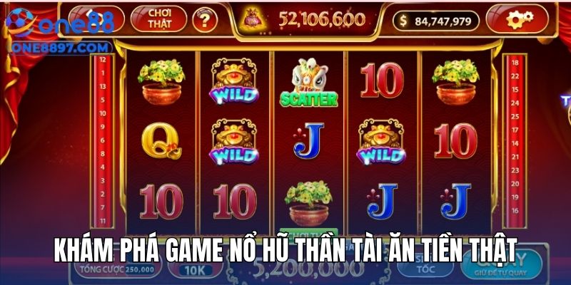 Khám phá game nổ hũ Thần Tài ăn tiền thật