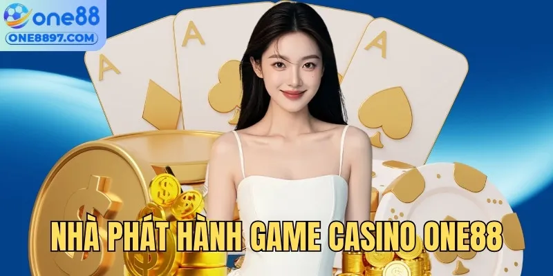 Nhà phát hành game nổi tiếng, uy tín nhất ONE88BET