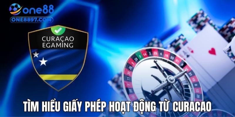 Tìm hiểu giấy phép hoạt động từ Curacao