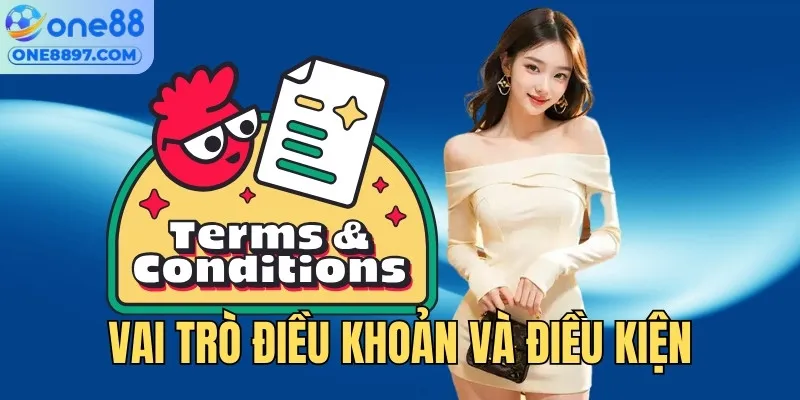 Vai trò thiết yếu của điều khoản và điều kiện tại nhà cái