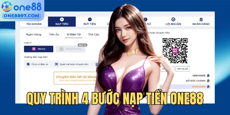 Quy trình 4 bước nạp tiền ONE88 tiêu chuẩn